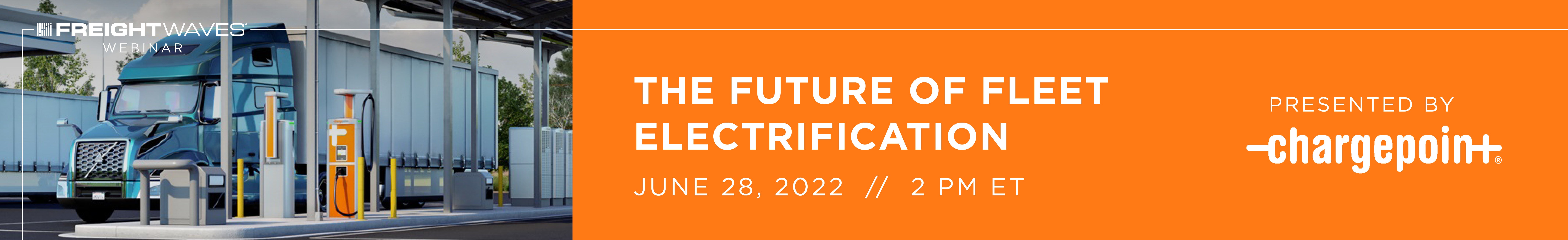 Webinar The Future of Fleet Electrification FreightWaves